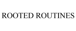 ROOTED ROUTINES trademark