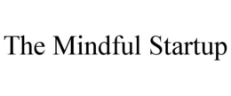 THE MINDFUL STARTUP trademark