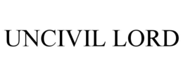UNCIVIL LORD trademark