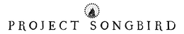 PROJECT SONGBIRD trademark