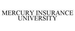 MERCURY INSURANCE UNIVERSITY trademark