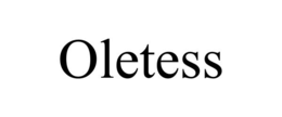 OLETESS trademark