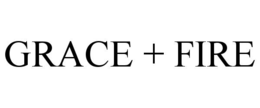 GRACE + FIRE trademark