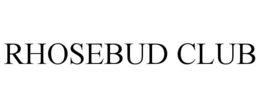 RHOSEBUD CLUB trademark