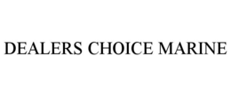 DEALERS CHOICE MARINE trademark