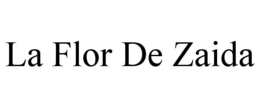 LA FLOR DE ZAIDA trademark