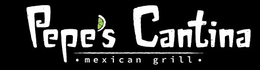PEPE'S CANTINA MEXICAN GRILL trademark