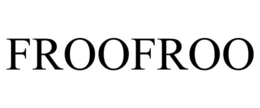 FROOFROO trademark