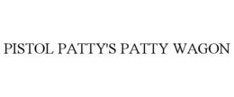 PISTOL PATTY'S PATTY WAGON trademark