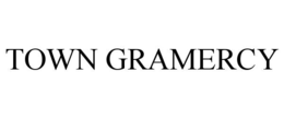 TOWN GRAMERCY trademark