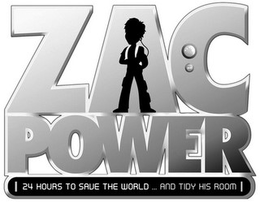 ZAC POWER  24 HOURS TO SAVE THE WORLD... AND TIDY HIS ROOM trademark
