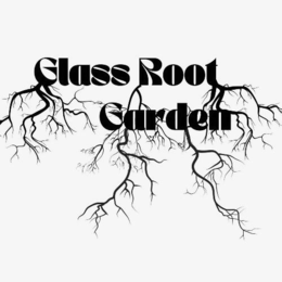 GLASS ROOT GARDEN trademark
