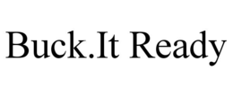 BUCK.IT READY trademark