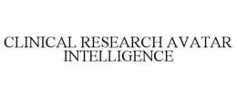 CLINICAL RESEARCH AVATAR INTELLIGENCE trademark