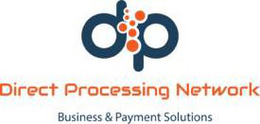 DP DIRECT PROCESSING NETWORK BUSINESS & PAYMENT SOLUTIONS trademark