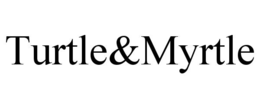 TURTLE&MYRTLE trademark