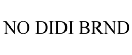 NO DIDI BRND trademark