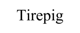 TIREPIG trademark