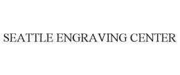 SEATTLE ENGRAVING CENTER trademark