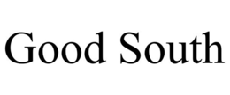 GOOD SOUTH trademark