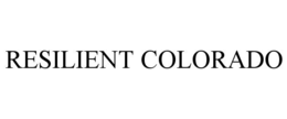 RESILIENT COLORADO trademark