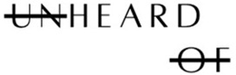UNHEARD OF trademark