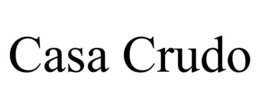 CASA CRUDO trademark
