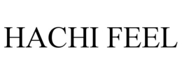 HACHI FEEL trademark