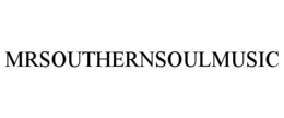MRSOUTHERNSOULMUSIC trademark
