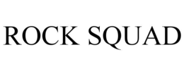 ROCK SQUAD trademark