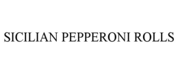 SICILIAN PEPPERONI ROLLS trademark