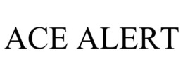 ACE ALERT trademark