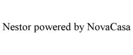NESTOR POWERED BY NOVACASA trademark