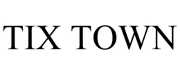 TIX TOWN trademark