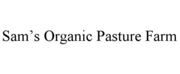 SAM’S ORGANIC PASTURE FARM trademark
