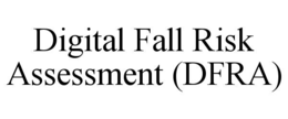 DIGITAL FALL RISK ASSESSMENT (DFRA) trademark
