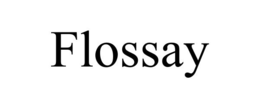 FLOSSAY trademark