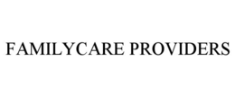 FAMILYCARE PROVIDERS trademark