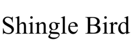 SHINGLE BIRD trademark