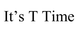 IT’S T TIME trademark