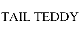 TAIL TEDDY trademark