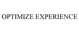 OPTIMIZE EXPERIENCE trademark