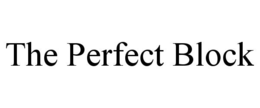 THE PERFECT BLOCK trademark