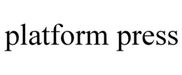 PLATFORM PRESS trademark