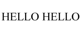 HELLO HELLO trademark