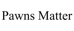 PAWNS MATTER trademark