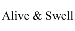 ALIVE & SWELL trademark