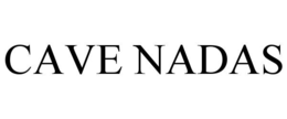 CAVE NADAS trademark