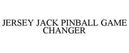 JERSEY JACK PINBALL GAME CHANGER trademark