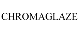 CHROMAGLAZE trademark